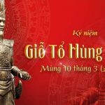 Thông báo lịch nghỉ lễ Giỗ Tổ Hùng Vương 2022