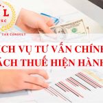 Dịch vụ tư vấn chính sách thuế hiện hành